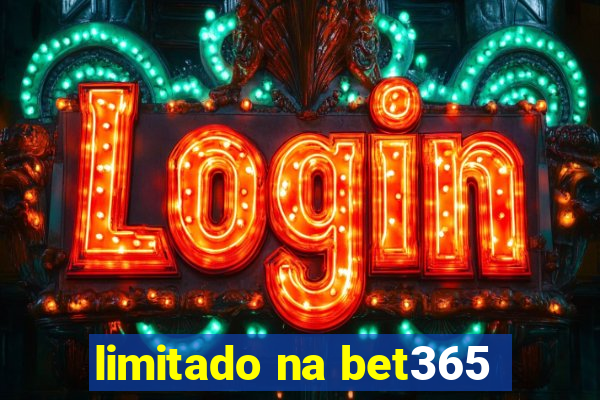 limitado na bet365